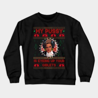 Mrs Slocombe's Pussy Will Ruin Christmas Dinner. Are you being served Crewneck Sweatshirt